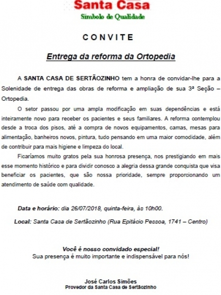 Reinauguração da IIISeção – Ortopedia da Santa Casa de Sertãozinho Dia 26/07, às 10h – Rua Epitácio Pessoa, 1741 – Centro.