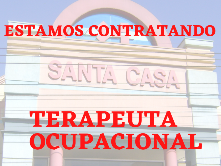 Santa Casa de Sertãozinho oferece vaga para Terapeuta Ocupacional