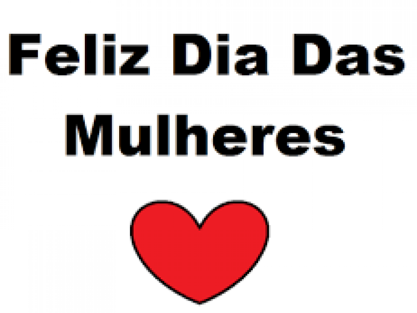 Feliz Dia Internacional da Mulher