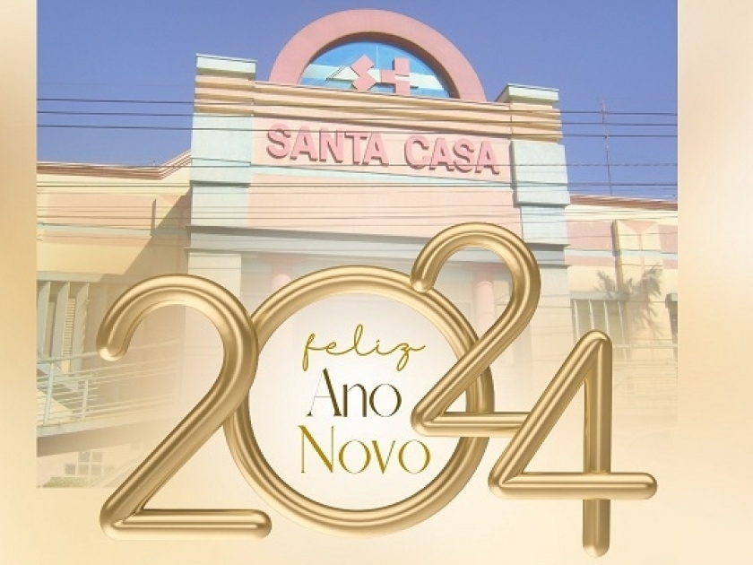 Diretoria da Santa Casa deseja um feliz Ano Novo a todos os seus colaboradores e à população