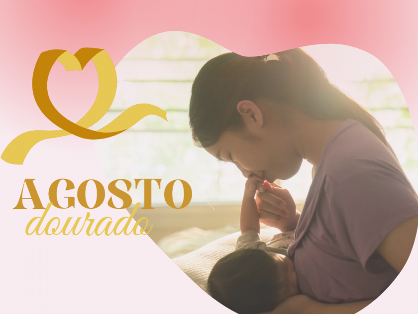 Agosto Dourado: mês de  incentivo à amamentação
