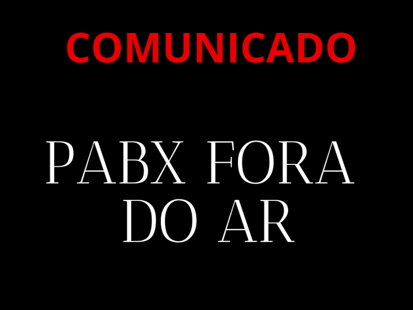 Comunicado - PABX fora do ar