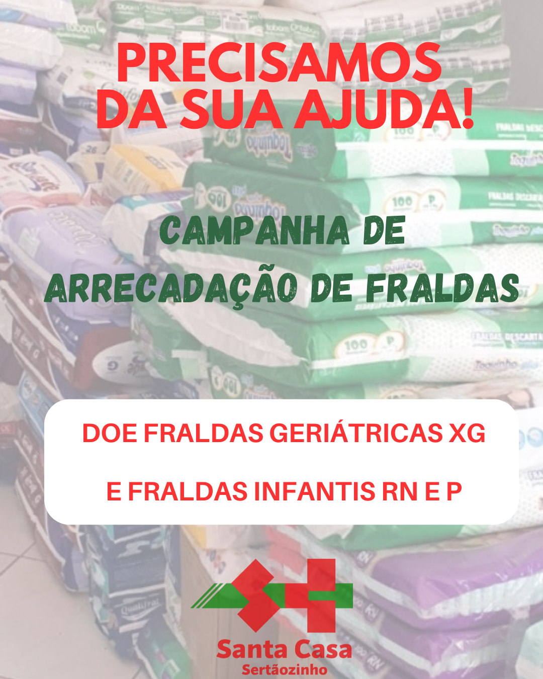 Santa Casa inicia campanha para arrecadação de fraldas geriátricas XG e infantis nos tamanhos RN e P