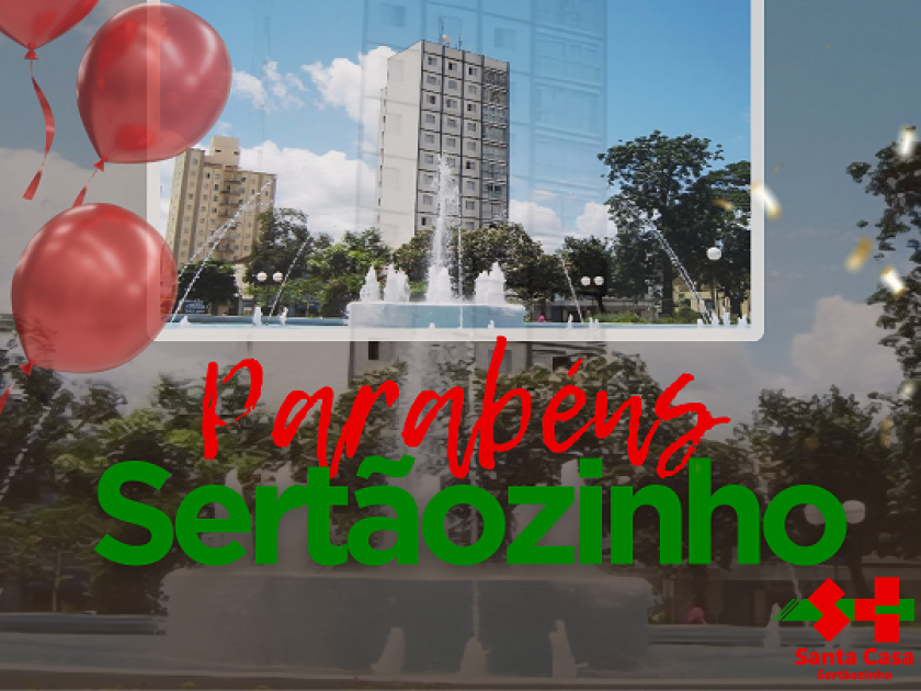Santa Casa parabeniza Sertãozinho por seus 129 anos 